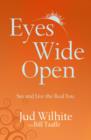 Image for Eyes Wide Open: See and Live the Real You