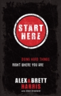 Image for Start Here : Doing Right Things Right Where you Are
