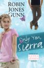 Image for Only You, Sierra: Book 1 in the Sierra Jensen Series