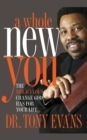 Image for A Whole New You : The Miraculous Change God Has for Your Life