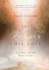 Image for Wonder of His Love : A Journey Into the Heart of God