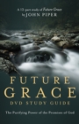 Image for Future Grace (DVD Study Guide)