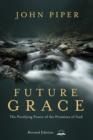 Image for Future Grace, Revised Edition: The Purifying Power of the Promises of God