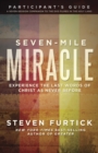 Image for Seven-Mile Miracle Participant&#39;s Guide