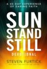 Image for Sun Stand Still Devotional: A Forty-Day Experience to Activate Your Faith
