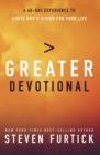 Image for Greater Devotional: A Forty-Day Experience to Ignite God&#39;s Vision for Your Life