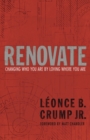 Image for Renovate: Changing Who You Are by Loving Where You Are