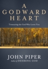 Image for Godward Heart: Treasuring the God Who Loves You
