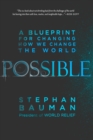 Image for Possible  : a blueprint for changing how we change the world