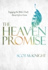 Image for Heaven Promise: Engaging the Bible&#39;s Truth About Life to Come