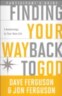 Image for Finding your Way Back to God (Participant&#39;s Guide)