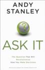 Image for Ask It: The Question That Will Revolutionize How You Make Decisions