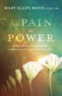 Image for From Pain to Power: Overcoming Sexual Trauma and Reclaiming Your True Identity