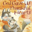 Image for God gave us thankful hearts