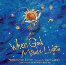 Image for When God Made Light