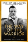 Image for The way of the warrior  : an ancient path to inner peace
