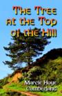 Image for The Tree at the Top of the Hill