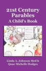 Image for 21st Century Parables : A Child&#39;s Book