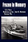 Image for Frozen in Memory : U.S. Navy Medicine in the Korean War