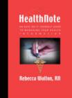 Image for HealthNote : An Easy, Do-It-Yourself Guide to Managing Your Health Information