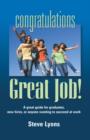 Image for CONGRATULATIONS - GREAT JOB! A Great Guide for Graduates, New Hires, or Anyone Wanting to Succeed at Work