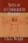 Image for Notes of an Underground Humanist