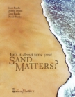 Image for Isn&#39;t It About Time Your Sand Matters?