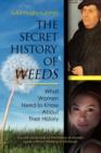 Image for THE Secret History of Weeds