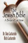Image for THE Jewish Bible : A Bride&#39;s Eye View