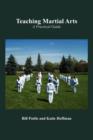 Image for Teaching Martial Arts : A Practical Guide