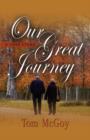 Image for Our Great Journey : A Love Story