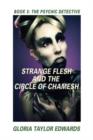 Image for STRANGE FLESH and the CIRCLE of CHAMESH : Book III The Psychic Detective