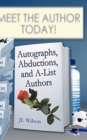 Image for Autographs, Abductions and A-List Authors
