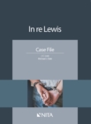 Image for In Re Lewis: Case File