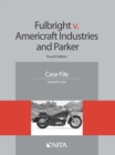 Image for Fulbright V. Americraft Industries and Parker: Case File