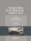 Image for United States Ex Rel. Rodriguez V. Hughes, Et. Al: Motions, Faculty Materials