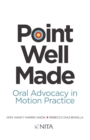 Image for Point Well Made: Oral Advocacy in Motion Practice