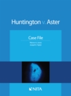 Image for Huntington V. Aster: Case File
