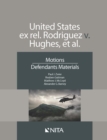 Image for United States Ex Rel. Rodriguez V. Hughes, Et. Al: Motions, Defendants Materials