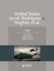 Image for United States Ex Rel. Rodriguez V. Hughes, Et. Al: Trial