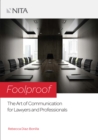 Image for Foolproof: the art of communication for lawyers and professionals