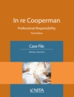Image for In Re Cooperman: Professional Responsibility, Case File