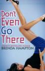 Image for Don&#39;t even go there
