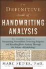 Image for The definitive book of handwriting analysis  : the complete guide to interpreting personalities, detecting forgeries, and revealing brain activity through the science of graphology