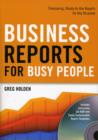 Image for Business Reports for Busy People : Timesaving, Ready-to-Use Reports for Any Occasion