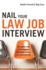 Image for Nail Your Law Firm Interview : The Essential Guide to Firm, Clerkship, Government, in-House, and Lateral Interviews