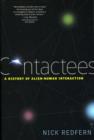 Image for Contactees : A History of Alien-Human Interaction