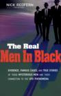 Image for Real Men in Black : Evidence, Famous Cases, and True Stories of These Mysterious Men and Their Connection to the UFO Phenomena