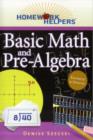 Image for Homework Helpers: Basic Math and Pre-Algebra, Revised Edition