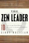 Image for ZEN Leader : 10 Ways to Go from Barely Managing to Leading Fearlessly